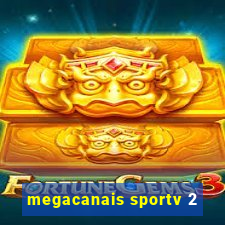 megacanais sportv 2